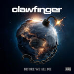 Clawfinger Before We All Die