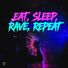 DJ SLITTERHEAD Eat, Sleep, Rave, Repeat