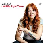 Ida Sand I Will Be Right There