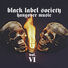 Black Label Society Hangover Music Vol. VI