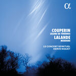 Le Concert Spirituel Couperin: Leçons de Ténèbres - Lalande: Miserere
