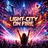 Colin Charisma Light The City On Fire