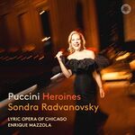 Sondra Radvanovsky Puccini: Heroines