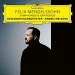 Gewandhausorchester Leipzig Mendelssohn: Symphonies & Oratorios