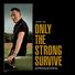 Bruce Springsteen Only the Strong Survive