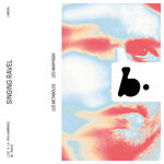 Léo Warynski Singing Ravel