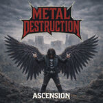 Metal Destruction Ascension