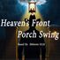 Men in Black Heaven's Front Porch Swing